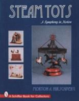 Steam Toys: A Symphony In Motion 0764300091 Book Cover