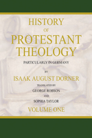 History of Protestant Theology, Volume 1 B0CKK5LFNV Book Cover