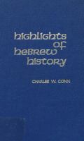 Highlights of Hebrew history (Church training course ; 203) 0871484013 Book Cover