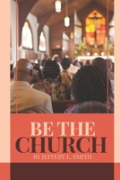 Be The Church B0FG7WF5RX Book Cover