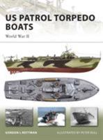 US Patrol Torpedo Boats: World War II (New Vanguard) 184603227X Book Cover