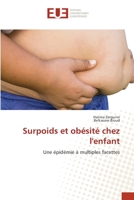 Surpoids et obésité chez l'enfant: Une épidémie à multiples facettes 6203455474 Book Cover
