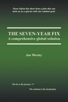 The Seven-Year Fix: A Comprehensive Global Solution 1887926011 Book Cover