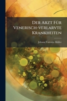 Der Arzt Für Venerisch-verlarvte Krankheiten... 1247821854 Book Cover