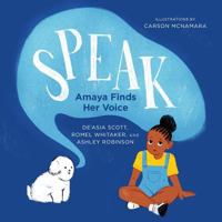 Speak: Amaya Finds Her Voice 1945434058 Book Cover