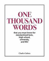 One Thousand Words: that you must know for standardized tests, high school, university, and life! 0965326365 Book Cover