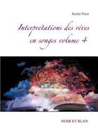 Interprétations des rêves en songes volume 4: Noir Et Blan 2322085456 Book Cover