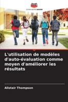 L'utilisation de modèles d'auto-évaluation comme moyen d'améliorer les résultats (French Edition) 6203899119 Book Cover