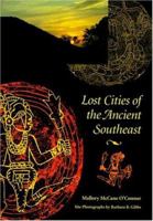 Lost Cities of the Ancient Southeast 081301350X Book Cover