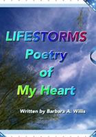 Lifestorms-Poetry of My Heart 150300919X Book Cover