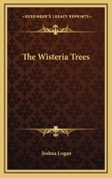 The Wisteria Trees 1163697702 Book Cover