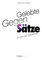 Gelebte Gegen-Sätze 3746940044 Book Cover