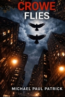 As The Crowe Flies (The Murder of Crowes Trilogy) B0GN9ZDYZX Book Cover