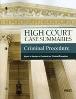 High Court Case Summaries on Criminal Procedure, Keyed to Kamisar, 13th 0314282491 Book Cover