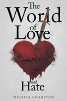 The World of Love and Hate 1642149578 Book Cover