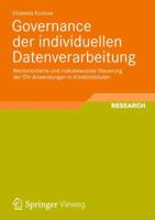 Governance Der Individuellen Datenverarbeitung: Wertorientierte Und Risikobewusste Steuerung Der IDV-Anwendungen in Kreditinstituten 3834823988 Book Cover