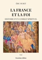 La France et la foi: Histoire d'un combat spirituel 281061265X Book Cover