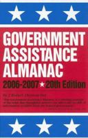 Government Assistance Almanac 2006-2007: A Guide to Federal Domestic Financial And Other Programs (Government Assistance Almanac) (Government Assistance Almanac) 0780807014 Book Cover