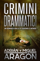 Crimini drammatici: Un romanzo giallo di suspense e intrigo (Serie dei detective Bell e Wachowski) (Italian Edition) B0CL31N47L Book Cover