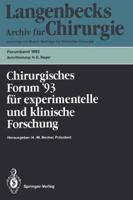 Chirurgisches Forum '93 für experimentelle und klinische Forschung: 110. Kongreß der Deutschen Gesellschaft für Chirurgie München, 13.-17. April 1993 3540565337 Book Cover
