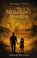 The Medallion of Wonders (The Enigma of Wonders) B0GG2RTS52 Book Cover