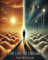 The Life We Dream 176407923X Book Cover