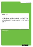 Early Public Involvement in the European Grid Extension to Reduce the Green House Effect 366848225X Book Cover