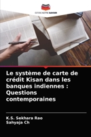 Le système de carte de crédit Kisan dans les banques indiennes: Questions contemporaines 6204031155 Book Cover