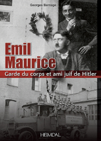 Emil Maurice: Garde Du Corps Et Ami Juif de Hitler 2840484439 Book Cover
