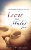 Leave Your Water Jar 1604778520 Book Cover