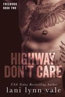Highway Don't Care 149924049X Book Cover