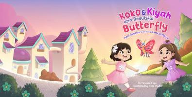 Koko & Kiyah and Beautiful Butterfly: Meet Superheroes Good and Mercy B0FNKP9X5R Book Cover