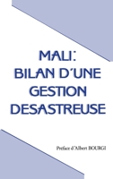 Mali: Bilan d'une gestion désastreuse 2738404839 Book Cover