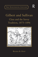 Gilbert and Sullivan: Class and the Savoy Tradition, 1875-1896 0367888041 Book Cover