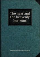 The Near and Heavenly Horizons 0469552654 Book Cover