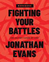 Fighting Your Battles Workbook: Every Christian’s Playbook for Victory 0736984348 Book Cover