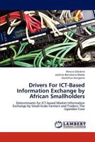 Drivers for Ict-Based Information Exchange by African Smallholders 3659297127 Book Cover