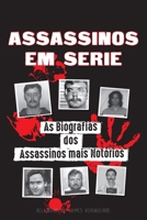 Assassinos em Série: As Biografias dos Assassinos mais Notórios (Dentro das Mentes e Métodos dos Psicopatas, Sociopatas e Torturadores) 9492916908 Book Cover