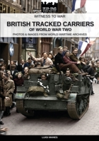 British tracked carriers of World War Two (Witness to war ENG) 8893275023 Book Cover