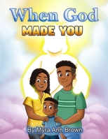 When God Made You: A Christian Children's Book For Boys and Girls B0BCD4KR5M Book Cover