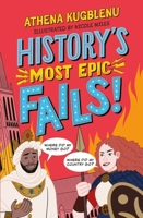 History's Most Epic Fails: Discover the truth behind the world’s biggest historical howlers 1526366827 Book Cover