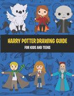 Harry Potter Drawing Guide for Kids and Teens: The Step-By-Step Guide to Draw Your Favorite Harry Potter Characters 1090749570 Book Cover