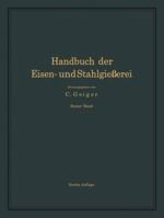 Handbuch Der Eisen- Und Stahlgiesserei: Erster Band Grundlagen 3642890091 Book Cover