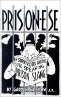 Prison-Ese: A Survivor's Guide to Speaking Prison Slang 1559502282 Book Cover