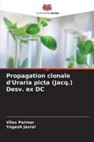 Propagation clonale d'Uraria picta (Jacq.) Desv. ex DC (French Edition) 6208001528 Book Cover