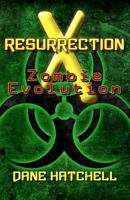 Resurrection X: Zombie Evolution 0615650589 Book Cover