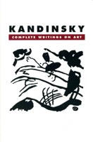 Kandinsky, Complete Writings on Art 0306805707 Book Cover