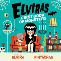 Elvira's First Book of Monsters 0762489197 Book Cover