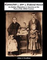 From Sassano to 48th & Federal Street: An Italian Migration to America at the Turn of the 20th Century 1791716695 Book Cover