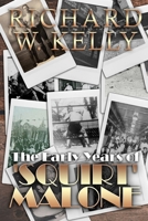 The Early Years of 'Squirt' Malone B0B1CG9JHN Book Cover